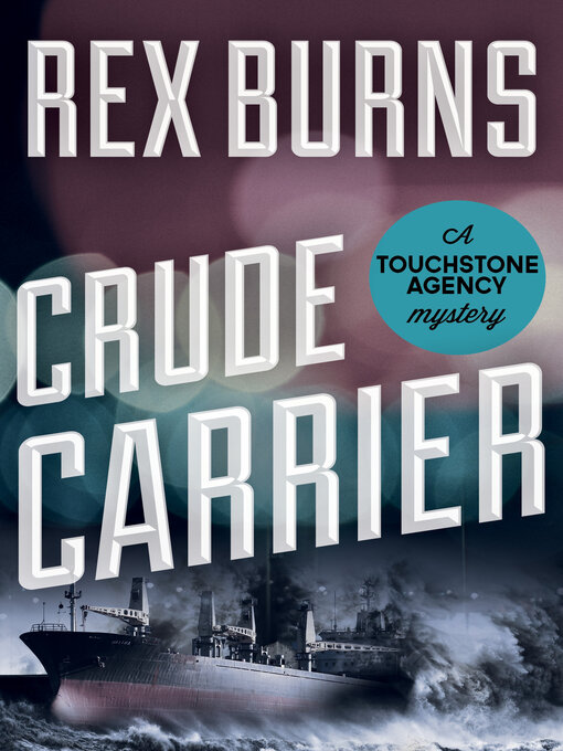 Title details for Crude Carrier by Rex Burns - Available